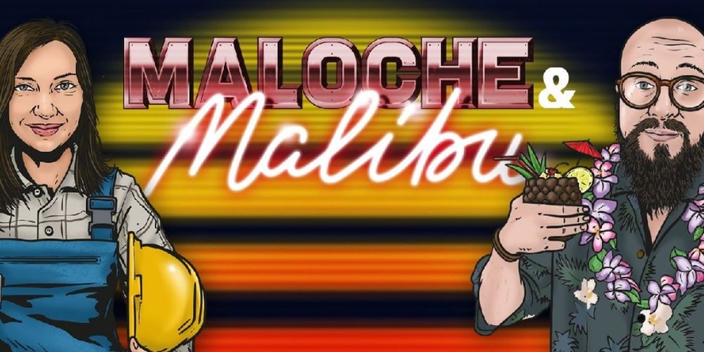 Titelbild des Podcasts Maloche und Malibu