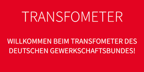 Schriftzug Transfometer des Deutschen Gewerkschaftsbundes