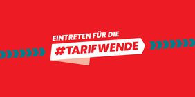 Infografik mit Kampagnenclaim "Eintreten für die Tarifwende" auf roten Untergrund mit weißen Pfeil, der leicht nach oben zeigt. 