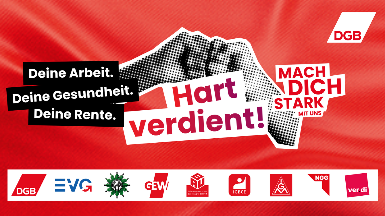 'Hart verdient! Deine Arbeit. Deine Gesundheit. Deine Rente.’– Aufruf des DGB und seiner Mitgliedsgewerkschaften zu einem bundesweiten Aktionstag am 26.September, im Bezirk Nord mit Kundgebungen und Demonstrationen in Hamburg, Rostock und Kiel.