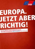 Plakate des Deutschen Gewerkschaftsbundes (DGB) zur Europawahl 2019