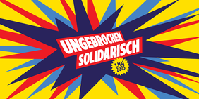 Text: "Ungebrochen Solidarisch, 1. Mai 2023" Hintergrund gelb, darauf ein Stern in Blau und Rot
