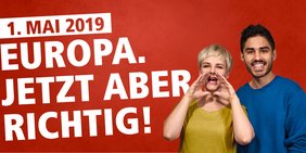 Dachmotiv Europawahlkampagne 2019. Europa. Jetzt aber richtig! und 1. Mai 2019